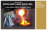 Kirkland Lake Gold Inc....Kirkland Lake Gold Inc. 8 Amanda Kasner, CPA, CA Manager of Finance • Over 27 years of experience, primarily within the Abitibi. Extensive work in the Kirkland