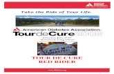 Take the Ride of Your Life. - American Diabetes …tour.diabetes.org/tdc09/07005_sponsor.pdfTake the Ride of Your Life. Sponsor Opportunities WHAT IS THE TOUR DE CURE? The American