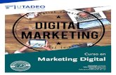 Curso en Marketing Digital - Utadeo · 2018. 7. 18. · ceptos de publicidad y marketing digital, el nuevo consumidor y las diferentes herramientas como métricas de monito-reo, analítica