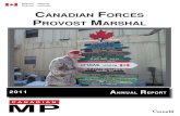 CANADIAN FORCES PROVOST MARSHAL · 2015. 3. 30. · 1 2011marks a banner year for the Canadian Forces Military Police. On 1 April 2011, I assumed full com-mand of all Military Police