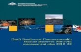 Draft South-east Commonwealth Marine Reserves Network … · resilience of our oceans. This is recognised by Australia’s NRSMPA, which has as its primary goal to establish and manage