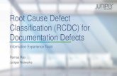 Root Cause Defect Classification (RCDC) for …...Root Cause Defect Classification (RCDC) for Documentation Defects Information Experience Team Ramaa Rao Juniper Networks We live in