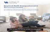 Beyond Birth Comprehensive Recovery Center · 2019. 8. 5. · Beyond Birth Comprehensive Recovery Center An outpatient substance use disorder treatment program for women parenting