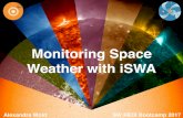 Monitoring Space Weather with iSWA€¦ · • CCMC SWAN Space Weather Timeline Ensemble • Quick check of ﬂare, SEP, radiation belt, and solar wind conditions • iSWA Super Timeline