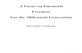 A Focus on Financial Freedom For the Millennial Generationiomechallenge.org/wp-content/uploads/2015/04/... · financially stressed. Finally, and perhaps the most disturbing aspect