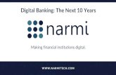 Digital Banking: The Next 10 Years - NCPCU - Home Presentation_2019.04.11.pdfApr 11, 2019  · Digital Banking: The Next 10 Years. Who Am I? N A R M I T E C H . C O M ... FinTech companies