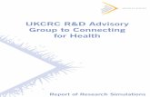 UKCRC R&D Advisory Group to Connecting for Health...UKCRC R&D Advisory Group to Connecting for Health 6 The UK can significantly enhance its clinical research capability by using,