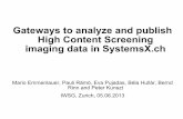 Gateways to analyze and publish High Content Screening ......caching and reuse on cluster scratch, reliable data transfer with resume) Optimized to intrinsically avoid unnessecary