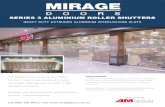 SERIES 3 ALUMINIUM ROLLER SHUTTERS · 2015. 7. 6. · Series 3 Aluminium Extruded Roller Shutter, as manufactured by Mirage Doors. Product Code AE/S3/106. CURTAIN The curtain shall