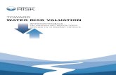 TOWARD WATER RISK VALUATION · 2018. 6. 8. · 5 TOWARD WATER RISK VALUATION EXECUTIVE SUMMARY show wide-ranging impact on margins within & between sectors: -1% to -13% (Coal-5) &