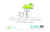 The Tower Garden Challenge · 2020. 4. 23. · The Tower Garden Challenge teaches students how to apply Next Generation Science Standards, scientific content, and team work skills