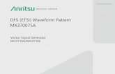 DFS (ETSI) Waveform Pattern MX370075A Product Introduction · MG3710A*/MG3710E or MG3700A* support output of ETSI EN 301 893 (V2.1.1) DFS test signals. Output of complex combinations