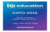 EXPO 2016 - Amazon S3€¦ · WELCOME TO IO EXPO 2016! I’d like to personally welcome you to EXPO 2016. It’s an exciting time to be in K-12 education, and we are making some changes