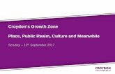 Croydon’s Growth Zone Place, Public Realm, Culture and Meanwhile · 2017. 9. 14. · Presentation Introduction •Presentation to address: – What public realm has been delivered