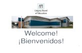Welcome! ¡Bienvenidos!school.cbe.ab.ca/School/Repository/SBAttachments/489224c5-9dbe … · 6:30 –7:00 Welcome Kindergarten and Spanish Bilingual Program Overview 7:00-7:10 Questions