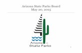 Arizona State Parks Board May 20, 2015€¦ · Action Item F.1. Approve Minutes of March 18, 2015 Arizona State Parks Board Meeting 2 . Action Item ... July Aug Sept Oct Nov Dec Jan