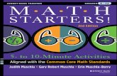 Math Starters! · 2013. 8. 26. · Math starters : 5- to 10-minute activities aligned with the common core math standards, grades 6-12. -- Second edition / Judith A. Muschla, Gary