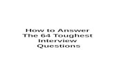 How To Answer The 64 Toughest Interview Questionsmarkamuduru.com/wp-content/uploads/2014/10/hrinter… · Web viewKeep an interview diary. Right after each interview note what you