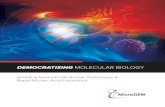 DEMOCRATIZING MOLECULAR BIOLOGY · 2020. 8. 27. · discoveries by democratizing molecular biology. icrouidicsGenes Enzymes icrobials At MicroGEM™ we have discovered how to simplify