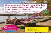 designed by nature, made by mum Essential guide · 2020. 3. 24. · Essential guide to feeding & caring for your baby Cornwall & Isles of Scilly designed by nature, made by mum Breastfeeding