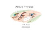 Active Physics · What do we value in Active Physics? • How People Learn research • Instructional models • Inquiry • What engages students intellectually • Equity issues