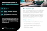 SPORTS BETTING: OPERATIONS · Sports betting is growing at an astonishing rate in the U.S. With a projected potential total revenue of over $6B USD by the year 2023, legislators,