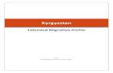 Kyrgyzstan...Kyrgyzstan Extended Migration Profile 1 an 1 1 The present document represents the final version of the Extended Migration Profile. The content of this document has been