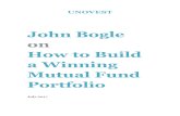 John Bogle on How to Build a Winning Mutual Fund …...JOHN BOGLE – HOW TO BUILD A WINNING MUTUAL FUND PORTFOLIO 4 Warren Buffett, in his recent letter to shareholders, wrote: “If