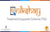 Treatment Supporter Scheme (TSS) · 2019. 7. 13. · Treatment Supporter’s Honorarium Eligibility: Honorarium to treatment supporter to be disbursed upon completion or cure of TB
