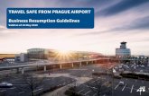 TRAVEL SAFE FROM PRAGUE AIRPORT Business ......Prague Airport Business Resumption Guidelines - Valid as of 18 May 2020 Protective Measures Applied at Prague Airport Protective measures