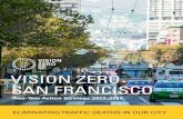 VISION ZERO SAN FRANCISCO - SFMTA...6 Vision Zero Two-Year Action Strategy 30 people are killed in traffic crashes each year in San Francisco and 500 more are severely injured. Collecting