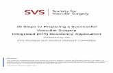 10 Steps to Preparing a Successful Vascular Surgery Integrated … · 2017. 8. 9. · 10 Steps to Preparing a Successful . Vascular Surgery . Integrated (0+5) Residency Application