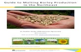 Guide to Malting arley Production in the Northeast...arley needs to have moisture content below 14% for long-term storage so that the grain does not mold or prematurely germinate.
