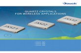 QUARTZ CRYSTALS FOR WIRELESS APPLICATIONS · for Wireless Applications. These crystals are available in standard packages 2016, 2520 and 3225 and at 14 special frequencies which are