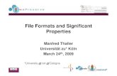File Formats and Significant Properties · 2018. 2. 13. · File Formats and Significant Properties Manfred Thaller Universität zu* Köln March 24th, 2009 *University at not of Cologne