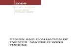 Design and evaluation of twisted savonius wind turbineblaines/Docs/Report 2 - VWEE.pdf · 3 DESIGN The twisted savonius wind turbine design is based on complex fluid-structure interaction.