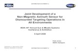 Joint Development of a Non Magnetic Az Sensor · 2017. 5. 19. · Hemispherical Resonator Gyro Fluid Based Gyro MEMS Celestial requires unobstructed view of the sky FY09 Alternatives
