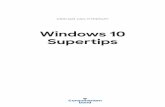 Windows 10 Supertips · 10 Windows 10 Supertips De computer is er niet alleen voor het plezier: er moet ook werk gedaan worden. Daar gaan we in het zevende onderdeel op in, onder