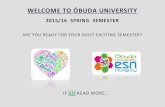 2015/16 SPRING SEMESTER...Welcome to Óbuda University in Budapest! It is our pleasure to have you here! In this booklet you can find some useful information about the 2015/16 Spring