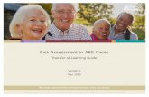 Transfer of Learning Guide...This Transfer of Learning Guide is designed as a companion to NAPSA Core Competency Module 18: Risk Assessment. Designed as a user friendly chart, it provides