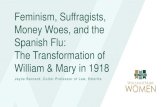 Feminism, Suffragists, Money Woes, and the Spanish Flu: The … · 2020. 6. 23. · Feminism, Suffragists, Money Woes, and the Spanish Flu: The Transformation of William & Mary in