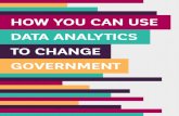 HOW YOU CAN USE DATA ANALYTICS TO CHANGE GOVERNMENTassets.teradata.com/resourceCenter/downloads/WhitePapers/... · 2016. 2. 2. · HOW YOU CAN USE DATA ANALYTICS TO CHANGE GOVERNMENT