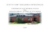 CITY OF IDAHO SPRINGSCITY OF IDAHO SPRINGS ......design and planning professionals, including architects and preservation consultants. These guidelines are intended to direct design