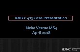 RADY 413 Case Presentationmsrads.web.unc.edu/files/2018/04/BreastVerma4.pdfMs. MJ is a 60-year-old female presenting to the UNCH Breast Multidisciplinary Clinic to seek a second opinion