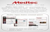 Media Information 2018 - Medtec Japan · 2017. 10. 24. · Medical Device Magazine Japan (print), Medtec Japan Online (website), and Medtec Digital News (e-newsletters) build space