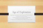Age of Exploration - Richmond County School System...Age of Exploration SSWH10 Analyze the causes and effects of exploration and expansion into the Americas, Africa, and Asia. D a.