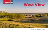 West View - Calgary · 2020. 8. 17. · Walkable Neighbourhoods Safe and Healthy Neighbourhoods Develop integrated and well connected, compact neighbourhoods based on a network of