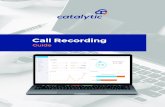 PER008 CATALYTIC GUIDELINE DOCUMENTS > CALL ......PCI-DSS compliance make call recordings accessible to all staff that require access to them with a range of permission parameters