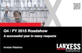 Roadshow Q4 2015 20160317 final - LANXESS · 2019. 11. 7. · This presentation contains certain forward-looking statements, including assumptions, ... Executive summary Q4 2015 and