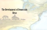 The Development of Democratic Ideas - Ms. Blevins' Websitemsblevinspl.weebly.com/uploads/3/8/4/7/38479981/... · 2018. 10. 17. · The Development of Democratic Ideas. Magna Carta-1215